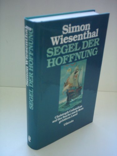 Beispielbild fr Segel der Hoffnung. Christoph Columbus auf der Suche nach dem gelobten Land zum Verkauf von medimops