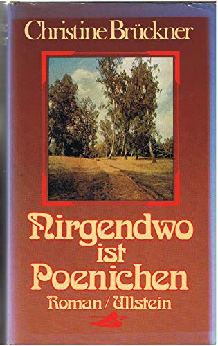 Stock image for NIRGENDWO IST POENICHEN Roman for sale by German Book Center N.A. Inc.
