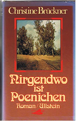 Nirgendwo ist Poenichen. (German Edition) (9783550062728) by BruÌˆckner, Christine