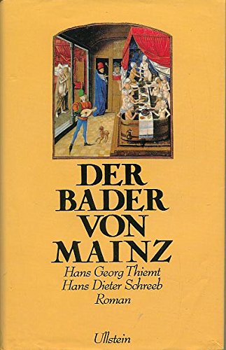 Stock image for Der Bader von Mainz. Roman. Mit Signatur des Autors Schreeb for sale by Hylaila - Online-Antiquariat