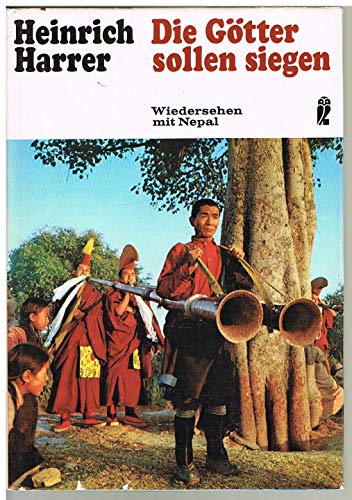 Stock image for Die Gtter sollen siegen : Wiedersehen mit Nepal for sale by Paderbuch e.Kfm. Inh. Ralf R. Eichmann