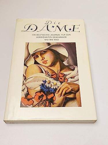 Die Dame. Ein deutsches Journal für den verwöhnten Geschmack. 1912 bis 1943.