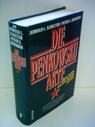 Stock image for Die Penkowskij - Akte. Der Spion, der den Frieden rettete for sale by RIVERLEE BOOKS