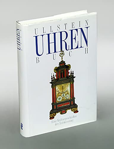 Stock image for Ullstein Uhrenbuch. Eine Kulturgeschichte der Zeitmessung for sale by medimops