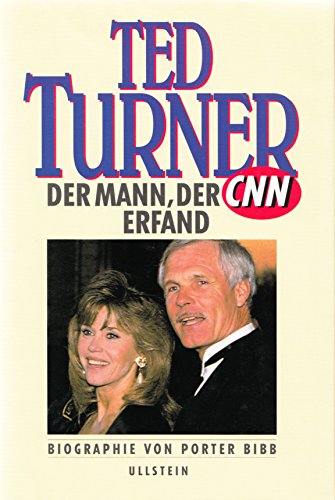 Stock image for Ted Turner. Der Mann, der CNN erfand for sale by medimops