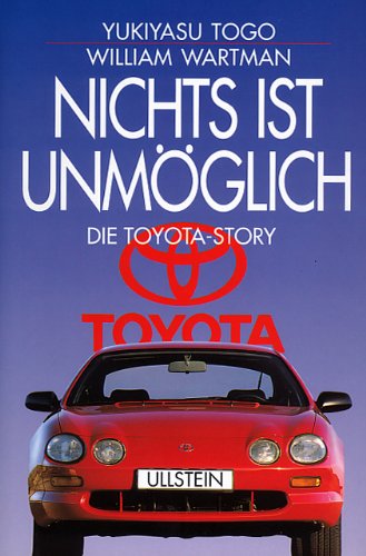 Stock image for Nichts ist unmglich: Die Toyota-Story for sale by medimops