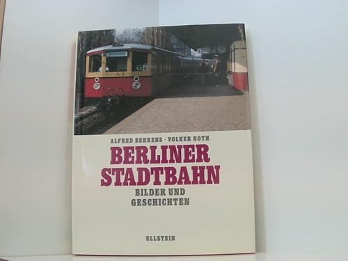 Imagen de stock para Berliner Stadtbahn. Bilder und Geschichten