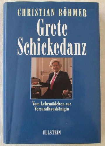 Imagen de archivo de Grete Schickedanz. Vom Lehrmdchen zur Versandhausknigin. a la venta por Ostritzer Antiquariat