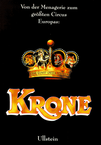 Von der Menagerie zum größten Circus Europas: Krone