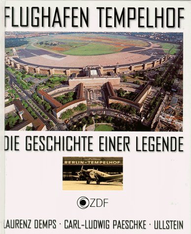 Stock image for Flughafen Tempelhof. Die Geschichte einer Legende for sale by medimops