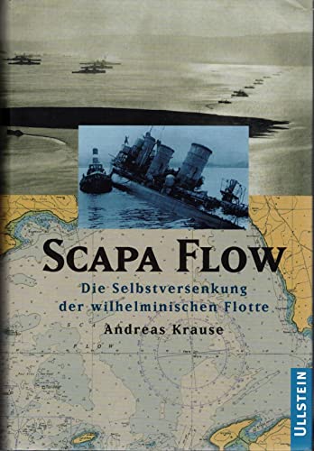 Scapa Flow - Die Selbstversenkung der wilhelmischen Flotte