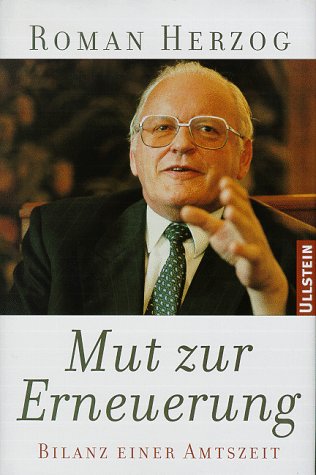 Beispielbild fr Mut zur Erneuerung : Bilanz einer Amtszeit. Roman Herzog. In Zusammenarbeit mit Karl-Ludwig Gnsche. Mit Fotos von Thomas Pinzka zum Verkauf von Bernhard Kiewel Rare Books