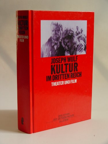 Kultur im Dritten Reich / Theater und Film im Dritten Reich Eine Dokumentation - Wulf, Joseph