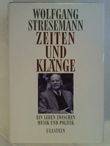 Beispielbild fr Zeiten und Klnge. Ein Leben zwischen Musik und Politik zum Verkauf von medimops