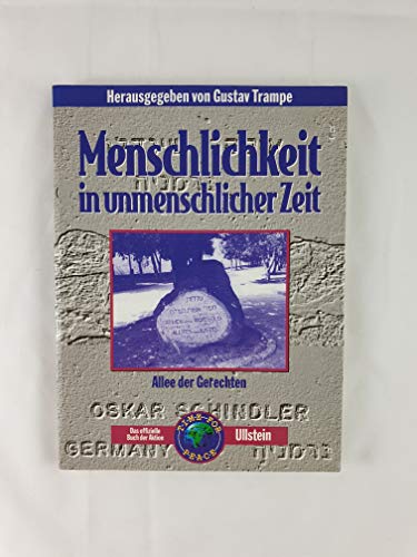 Menschlichkeit in unmenschlicher Zeit : Allee der Gerechten / hrsg. von Gustav Trampe - Trampe, Gustav (Herausgeber)