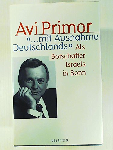 --mit Ausnahme Deutschlands: Als Botschafter Israels in Bonn - signiert