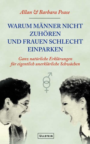 Beispielbild fr Warum Mnner nicht zuhren und Frauen schlecht einparken: Ganz natrliche Erklrungen fr eigentlich unerklrliche Schwchen zum Verkauf von Buecherecke Bellearti