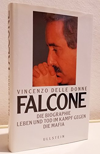 Falcone. Die Biographie. Leben und Tod im Kampf gegen die Mafia - DelleDonne, Vincenzo