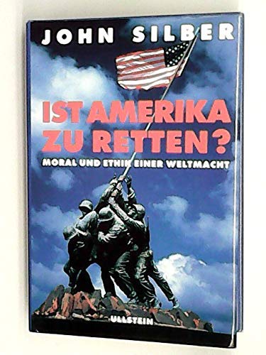 Beispielbild fr Ist Amerika zu retten? Moral und Ethik einer Weltmacht zum Verkauf von Bernhard Kiewel Rare Books