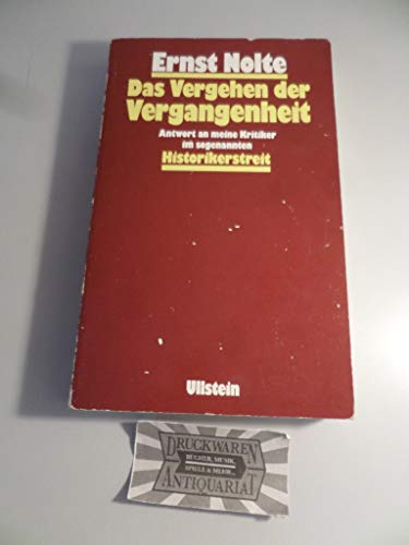 Imagen de archivo de Das Vergehen der Vergangenheit. Antwort an meine Kritiker im sogenannten Historikerstreit a la venta por medimops