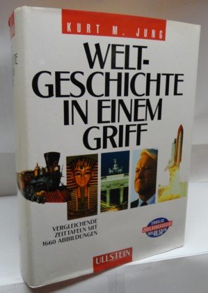 Beispielbild fr Weltgeschichte in einem Griff. Vergleichende Zeittafeln von der Urzeit bis in die Gegenwart zum Verkauf von bemeX