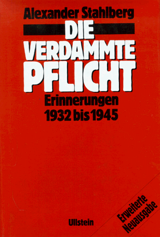 Imagen de archivo de Die verdammte Pflicht. Erinnerungen 1932 bis 1945 a la venta por medimops