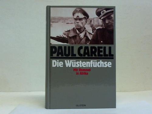 Die Wüstenfüchse Mit Rommel in Afrika - Carell Paul