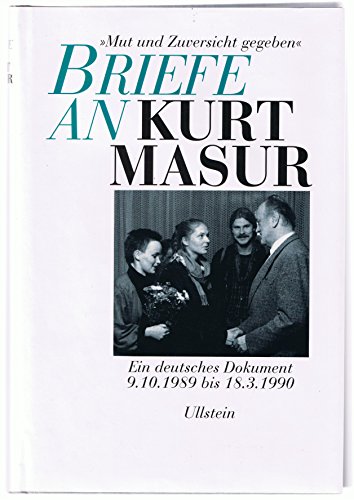 'Mut und Zuversicht gegeben', Briefe an Kurt Masur