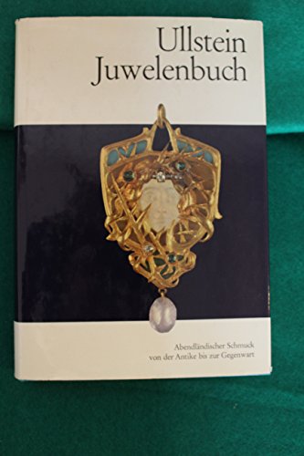 Imagen de archivo de Ullstein Juwelenbuch. Abendlndischer Schmuck von der Antike bis zur Gegenwart a la venta por Versandantiquariat Felix Mcke