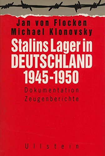Stalins Lager in Deutschland 1945-1950 Dokumentation - Zeugenberichte