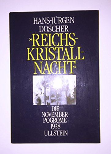 9783550074950: Reichskristallnacht. Die Novemberpogrome 1938