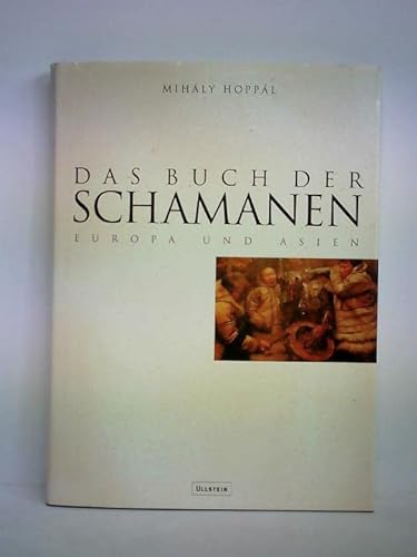 Das Buch der Schamanen. Europa und Asien. - Hoppál, Mihály.