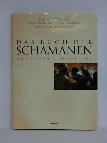 Das Buch der Schamanen. Nord- und Südamerika - Hultkrantz, Ake / Ripinsky-Naxon, Michael / Lindberg, Christer