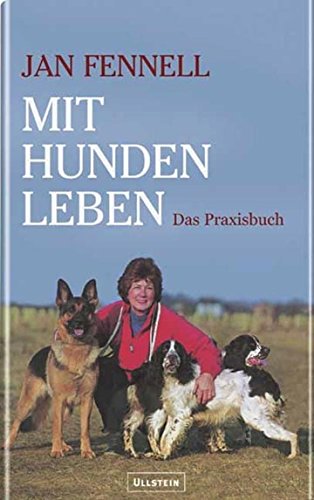 Mit Hunden leben. Das Praxisbuch.