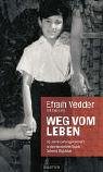 9783550076138: Weg vom Leben: 35 Jahre Gefangenschaft in der deutschen Sekte Colonia Dignidad