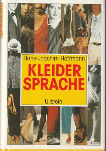 Kleidersprache : e. Psychologie d. Illusionen in Kleidung, Mode u. Maskerade. Mit Fotos von Anno ...