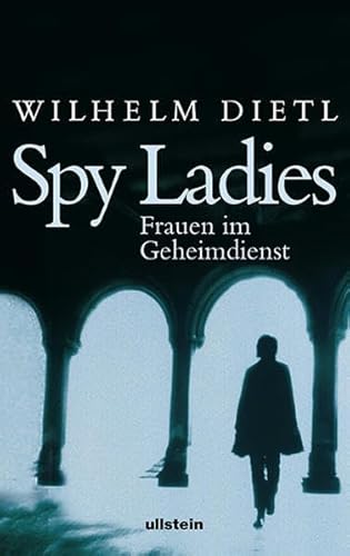 Beispielbild fr Spy Ladies: Frauen im Geheimdienst zum Verkauf von medimops