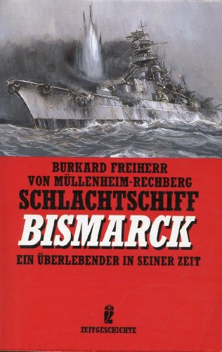 Beispielbild fr Schlachtschiff Bismarck. Ein berlebender in seiner Zeit zum Verkauf von medimops