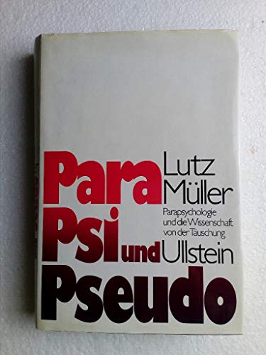 9783550076893: Para, Psi und Pseudo: Parapsychologie u.d. Wissenschaft von d. Tauschung by M...