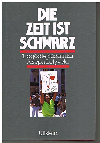 Stock image for Die Zeit ist schwarz : Tragdie Sdafrika for sale by Paderbuch e.Kfm. Inh. Ralf R. Eichmann