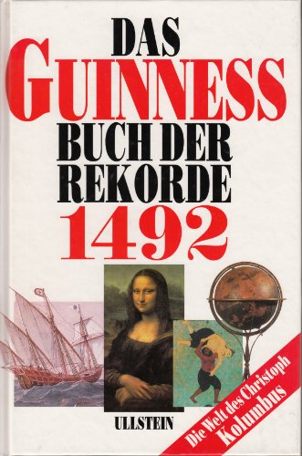 9783550078088: Das Guinness Buch der Rekorde 1492. Die Welt des Christoph Kolumbus