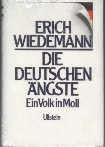 Die deutschen Ängste. Ein Volk in Moll - Wiedemann, Erich