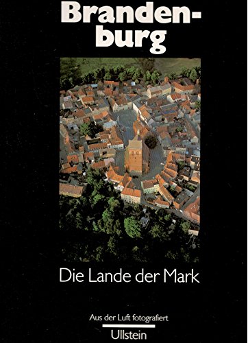 Beispielbild fr Brandenburg. Die Lande der Mark. Aus der Luft fotografiert zum Verkauf von medimops