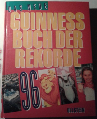 Das Neue Guinness Buch der Rekorde 1996 Welt des Sports, Mensch,Tierreich,Pflanzenwelt,Erde und Weltall,Naturwissenschaft und Technik,Bautechnik,Verkehr,Wirtschaft,Kunst,Medien,Unterhaltung, Gemeinschaft,Gesellschaft,Topleitungen,Spaßrekorde - Kümmel, Hans-Heinrich