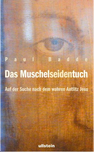Imagen de archivo de Das Muschelseidentuch: Auf der Suche nach dem wahren Antlitz Jesu a la venta por medimops