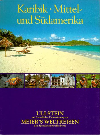 Karibik, Mittel- und Südamerika. Das Reise- Handbuch. - Beinlich, Ulrike; Eggers, Günter; Froese, Gesine