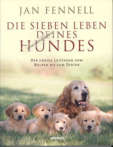 Stock image for Die sieben Leben deines Hundes: Der groe Leitfaden - vom Welpen bis zum Senior for sale by medimops
