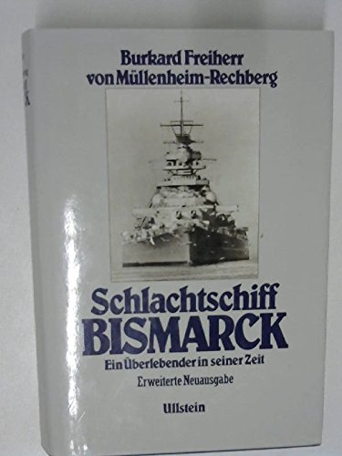 Stock image for Schlachtschiff Bismarck. Ein berlebender in seiner Zeit for sale by medimops