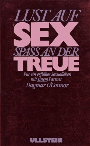 9783550079931: Lust auf Sex, Spa an der Treue - O'Connor, Dagmar