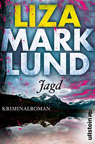 Jagd: Kriminalroman (Ein Annika-Bengtzon-Krimi, Band 10) - Marklund, Liza